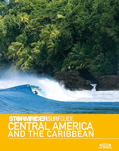 Download Stormrider Surf Guide Central America and The Caribbean: Surfing in Mexico, Guatemala, El Salvador, Nicaragua, Costa Rica, Panama, Bahamas, Puerto Rico, ... Surfing Guides) (English Edition) PDF