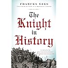 The Knight in History (Medieval Life Book 3)