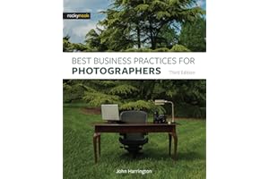 Best Business Practices for Photographers, Third Edition