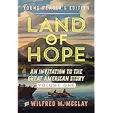 Land of Hope Young Reader's Edition: An Invitation to the Great American Story Volume 1