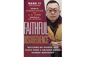 Faithful Disobedience: Writings on Church and State from a Chinese House Church Movement