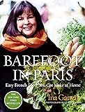 Barefoot in Paris: Easy French Food You Can Make at Home