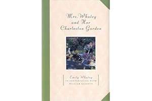 Mrs. Whaley and Her Charleston Garden