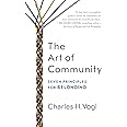 The Art of Community: Seven Principles for Belonging