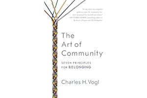 The Art of Community: Seven Principles for Belonging