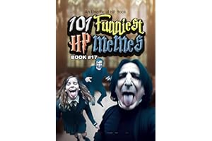 101 FUNNIEST HP MEMES: BOOK 17