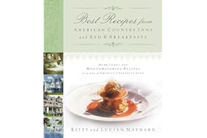 Best Recipes from American Country Inns and Bed and Breakfasts: More Than 1,500 Mouthwatering Recipes from 340 of America's F