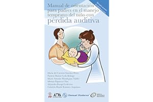 Manual de orientación para padres en el manejo temprano del niño con pérdida auditiva: Sánchez Pérez, María del Carmen; Muñoz
