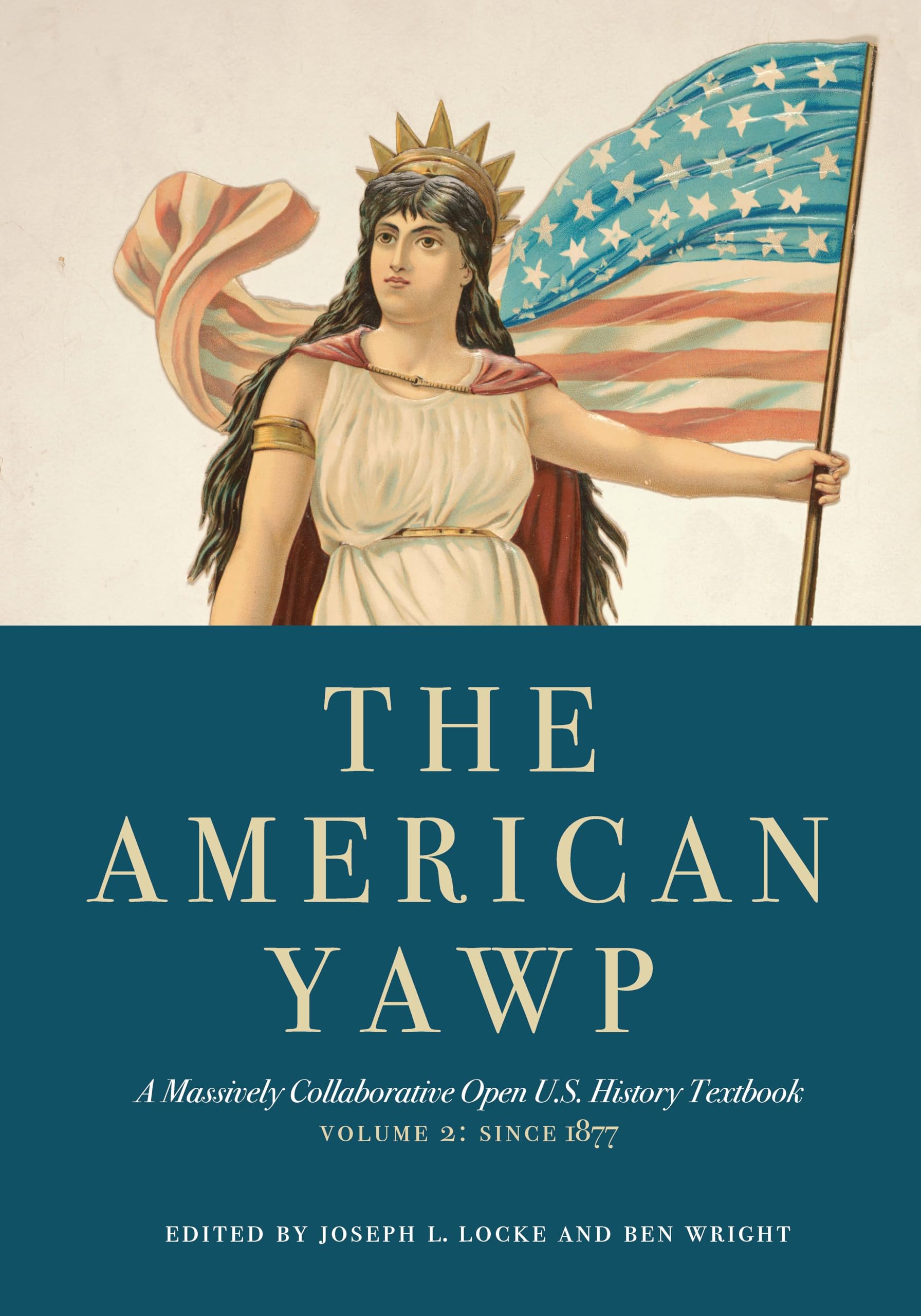 American Yawp,Vol.2:Since 1877 (Oer)