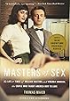 Masters of Sex: The Life and Times of William Masters and Virginia Johnson, the Couple Who Taught America How to Love