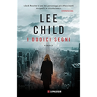 I dodici segni: Le avventure di Jack Reacher (La Gaja scienza Vol. 1004) (Italian Edition) book cover I dodici segni: Le avventure di Jack Reacher (La Gaja scienza Vol. 1004) (Italian Edition) book cover