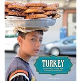Turkey: More than 100 Recipes, with Tales from the Road