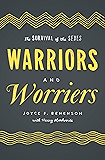 Warriors and Worriers: The Survival of the Sexes