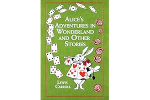 Alice's Adventures in Wonderland and Other Stories