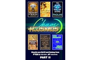 Chaos and Cosmos Sampler, Part II: Chaotic new sci-fi and fantasy from Tor and Tor.com Publishing