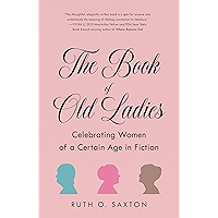 The Book of Old Ladies: Celebrating Women of a Certain Age in Fiction book cover
