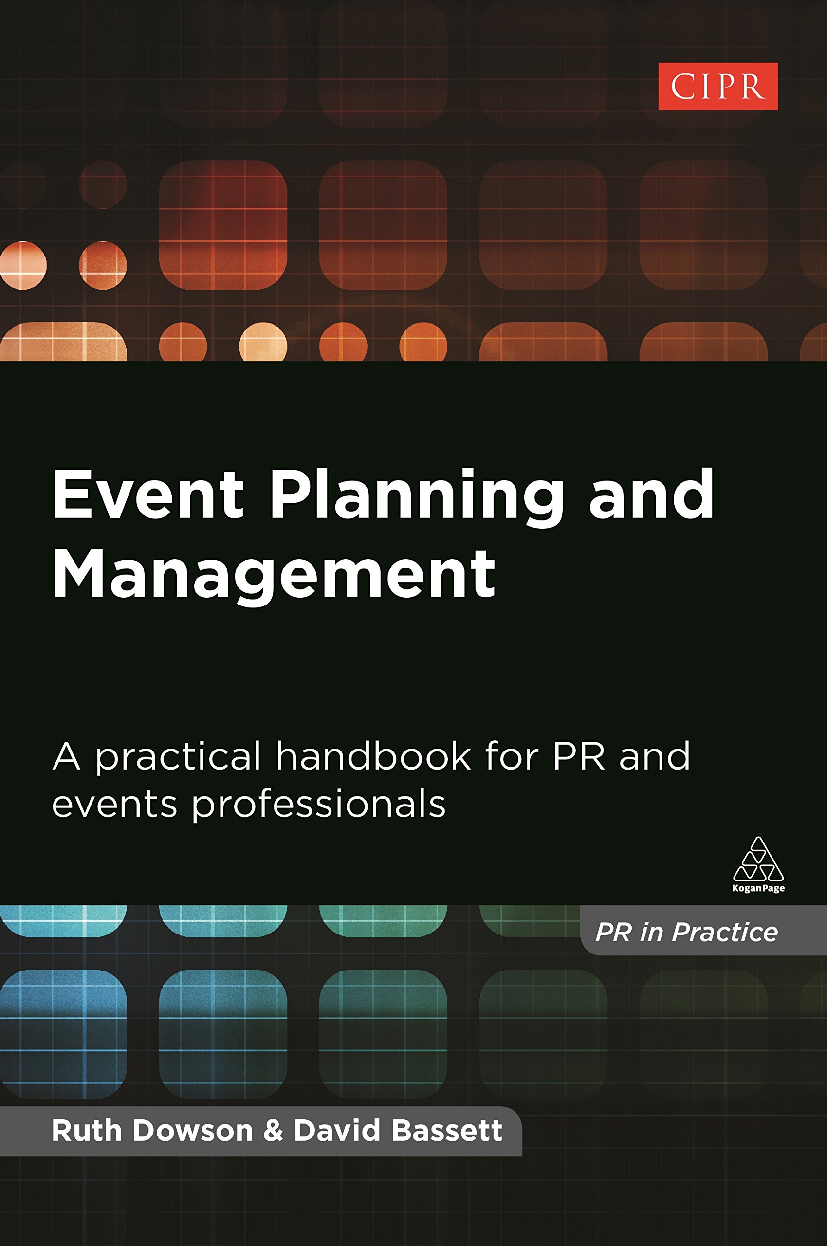 Event Planning And Management A Practical Handbook For Pr And