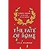 The Fate of Rome: Climate, Disease, and the End of an Empire (The Princeton History of the Ancient World)