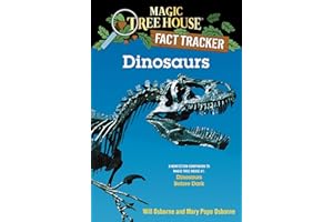 Dinosaurs: A Nonfiction Companion to Magic Tree House #1: Dinosaurs Before Dark