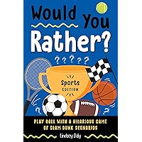 The Big Book of Would You Rather? For Kids: 440 Laugh-Out-Loud