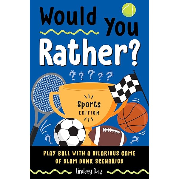 The Big Book of Would You Rather? For Kids: 440 Laugh-Out-Loud