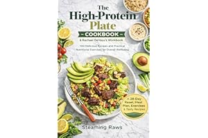 The High Protein Plate Cookbook & Rachael DeVaux’s Workbook: 100 Delicious Recipes and Practical Nutritional Exercises for Ov