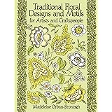 Traditional Floral Designs and Motifs for Artists and Craftspeople (Dover Pictorial Archive)