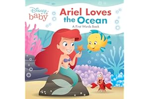 Disney Baby: Ariel Loves the Ocean: A First Words Book