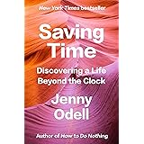 Saving Time: Discovering a Life Beyond the Clock