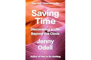 Saving Time: Discovering a Life Beyond the Clock
