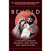 Behold: A Guided Advent Journal for Prayer and Meditation