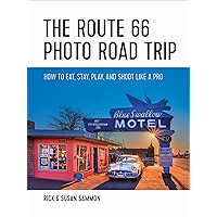 The Route 66 Photo Road Trip: How to Eat, Stay, Play, and Shoot Like a Pro book cover The Route 66 Photo Road Trip: How to Eat, Stay, Play, and Shoot Like a Pro book cover