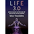Life 3.0: Being Human in the Age of Artificial Intelligence