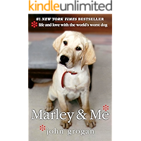 Marley & Me: Life and Love with the World's Worst Dog