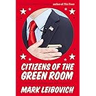 Citizens of the Green Room: Profiles in Courage and Self-Delusion