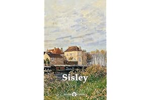 Delphi Collected Works of Alfred Sisley (Illustrated) (Delphi Masters of Art Book 63)