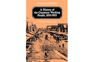 A History of the Guyanese Working People, 1881-1905