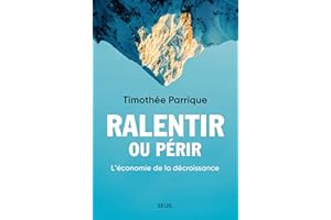 Ralentir ou périr: L'économie de la décroissance (French Edition)