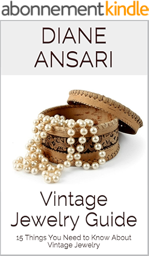 Download Vintage Jewelry Guide: 15 Things You Need to Know About Vintage Jewelry (English Edition) PDF