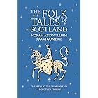 The Folk Tales of Scotland: The Well at the World's End and Other Stories
