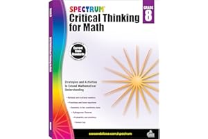 Spectrum Grade 8 Critical Thinking for Math Workbook, Mathematics Middle School Books Covering Geometry, Pythagorean Theorem, Linear Equations, and More, Classroom or Homeschool Curriculum (Volume 50)