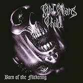 Born Of The Flickering