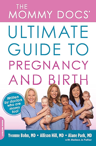 Download The Mommy Docs' Ultimate Guide to Pregnancy and Birth (English Edition) PDF
