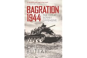 Bagration 1944: The Great Soviet Offensive