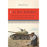 I is for Infidel: From Holy War to Holy Terror in Afghanistan book cover