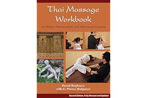 Thai Massage Workbook: For Basic, Intermediate, and Advanced Courses