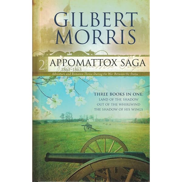 Appomattox Saga 1840-1861, Book 1: Covenant of Love / Gate of His