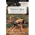 Future Men: Raising Boys to Fight Giants: Christian Parenting for Bringing up Boys to be Strong Men of Faith