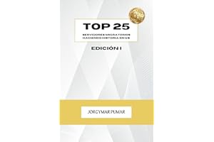TOP 25 Servidores Migratorios: Haciendo Historia en U.S. Edición I (Spanish Edition)