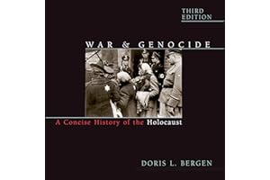 War and Genocide: A Concise History of the Holocaust